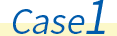 Case1